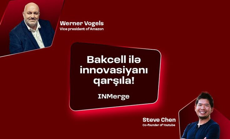 «Bakcell» “INMerge” İnnovasiya Sammitinin tərəfdaşıdır!