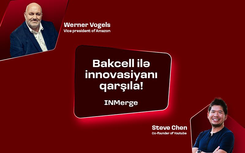 «Bakcell» “INMerge” İnnovasiya Sammitinin tərəfdaşıdır!