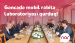 “Nar” Gəncədə tələbələr üçün mobil rabitə laboratoriyası təsis etdi (FOTO)