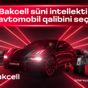 “Bakcell” süni intellekti ilk avtomobil qalibini seçdi!