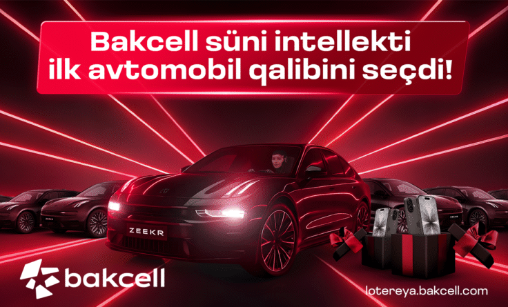 “Bakcell” süni intellekti ilk avtomobil qalibini seçdi!