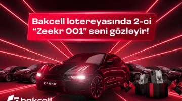 “Bakcell” lotereyasında 2-ci “Zeekr 001” səni gözləyir!