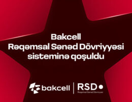 Bakcell Rəqəmsal Sənəd Dövriyyəsi (RSD) sisteminə qoşulub