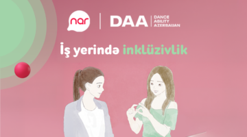 “Nar”ın dəstəyi ilə inklüzivliyə dair real həyat hekayələri təqdim edilir