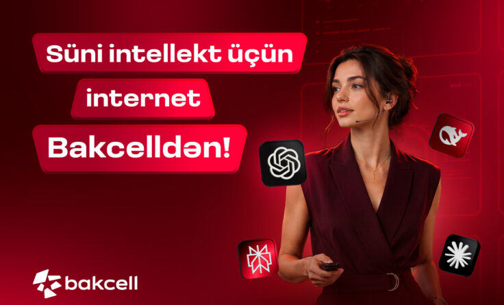 Süni intellekt üçün internet “Bakcell”dən