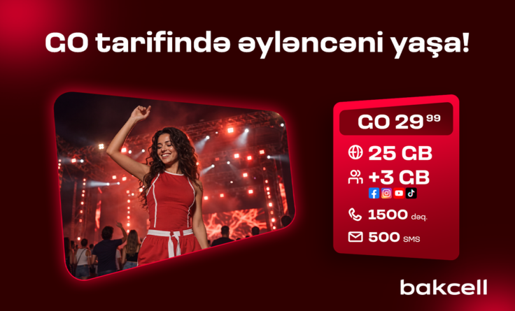 “Bakcell”in “GO” tariflərinə qoşulun və üstünlüklərdən faydalanın