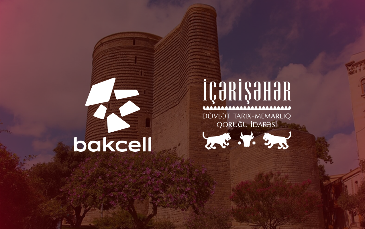 “Bakcell” İçərişəhərin tarixi irsini rəqəmsal texnologiyalarla canlandıracaq